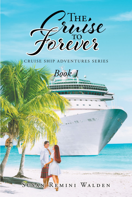 Author Susan Remini Walden's new book 'The Cruise to Forever: Book 1' is an inspiring tale of a widow who takes control of her life and begins an exciting new adventure