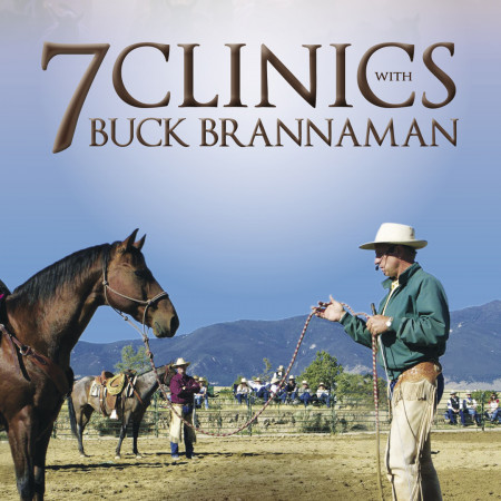7 Clinics With Buck Brannaman
