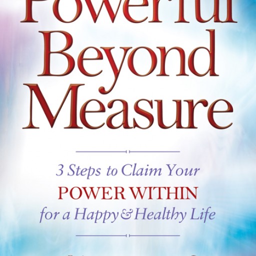 Best-Selling Book: Powerful Beyond Measure by Cynthia Mazzaferro Released by Morgan James Publishing