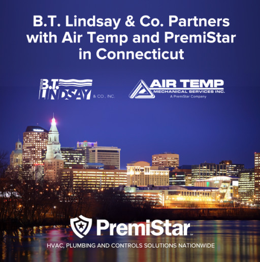 B.T. Lindsay & Co. Partners with Air Temp Mechanical and PremiStar in Hartford, CT