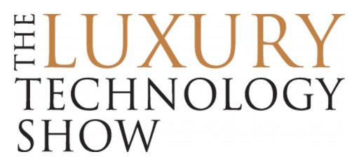 NY Luxury Technology Show to Host Exclusive Debuts