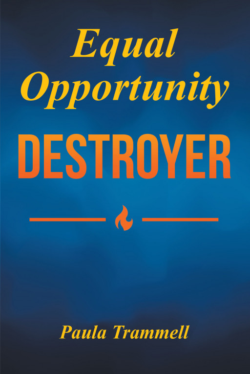 Author Paula Trammell's New Book 'Equal Opportunity Destroyer' is a Compelling Read That Details How Women Mistreat Other Women in the Workplace