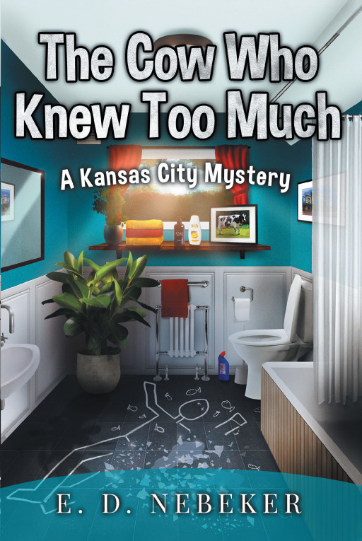Author E. D. Nebeker's New Book, 'The Cow Who Knew Too Much', is a Twisted Tale of Murder, Mystery, and Two Cases Decades Apart That Intertwine