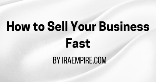 How to Sell Your Business Fast (2025 Guide Released)