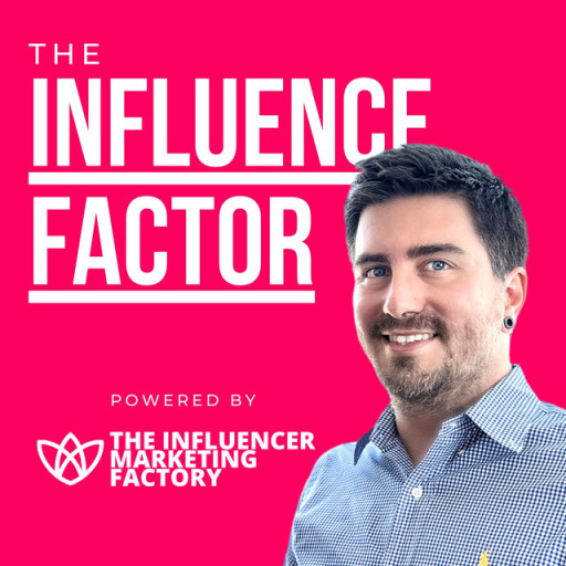 The Influencer Marketing Factory Unveils Season 6 of "The Influence Factor" Podcast with Cutting-Edge Industry Leaders