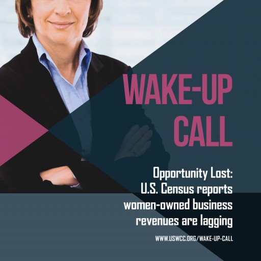 Wake-Up Call: U.S. Women's Chamber of Commerce Reports on Massive Opportunity Loss for Women-Owned Businesses