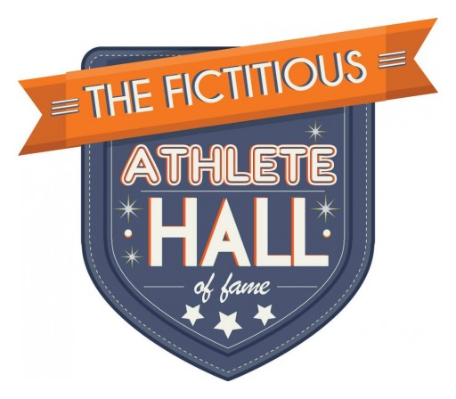 The Fictitious Athlete Hall of Fame Announces the Finalists for the 2018 Class