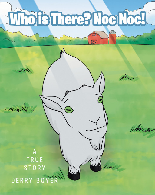 Jerry Boyer's new book, 'Who is There? Noc Noc!' is a mesmerizing adventure of a bubbly and playful goat who was separated from his owners after Hurricane Katrina