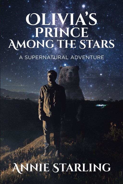 Annie Starling's New Book 'Olivia's Prince Among the Stars: A Supernatural Adventure' is a Gripping Tale About a Girl Who Gets Kidnapped to a Faraway Realm Filled With Mysticism