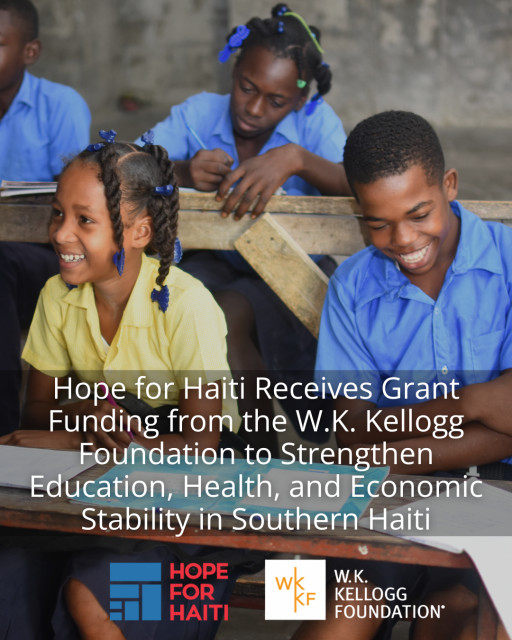 Hope for Haiti Receives Grant Funding to Strengthen Education, Health, and Economic Stability in Southern Haiti