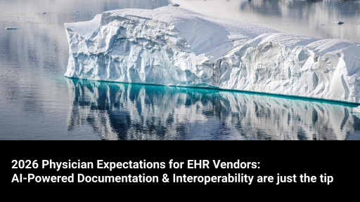 Physicians Identify Top EHR Issues Requiring Immediate Attention: AI-Powered Documentation Automation Emerges as Leading 2026 Priority, Black Book Annual Survey