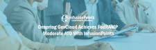 Onspring GovCloud Achieves FedRAMP Moderate ATO With InfusionPoints