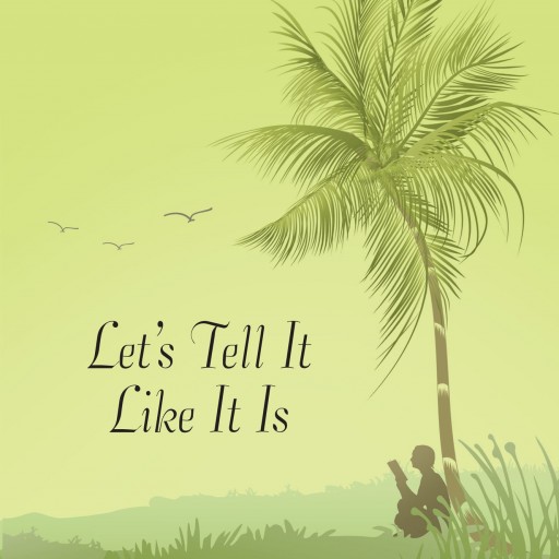 Jean Nannéy's New Book "Let's Tell It Like It Is" Is A Brilliant And Enthralling Collection Of Poetry