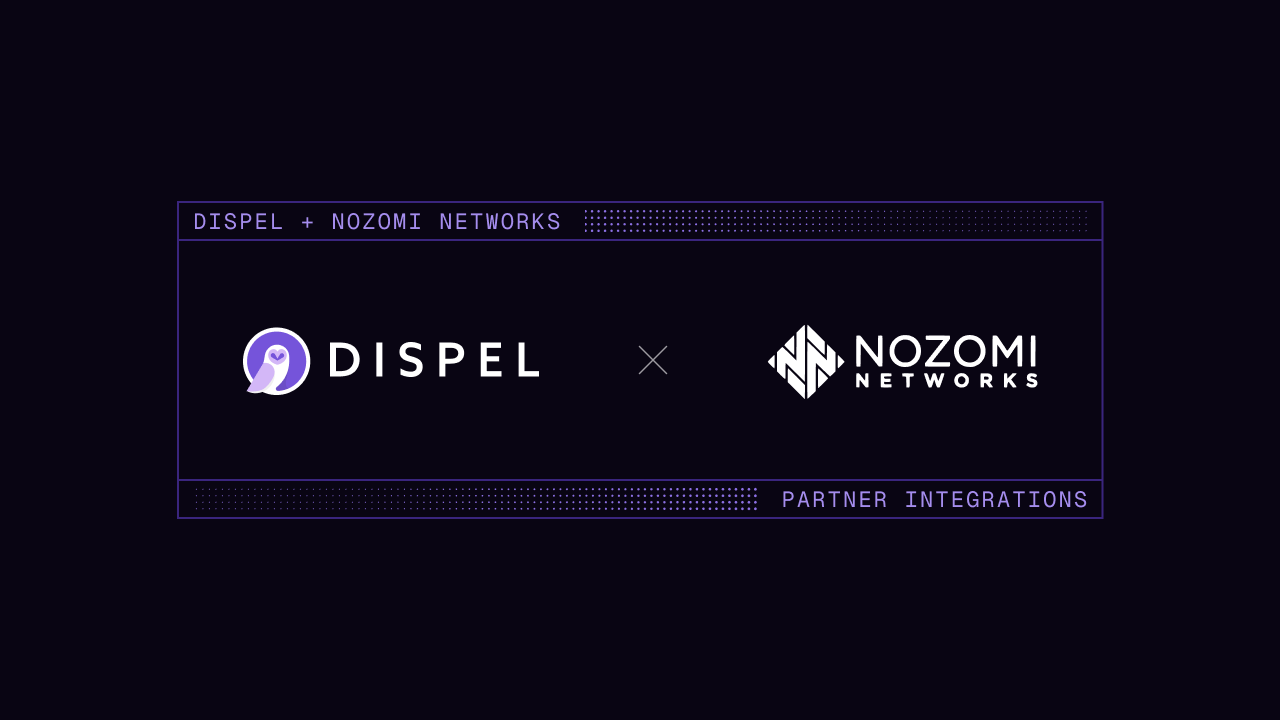 Dispel and Nozomi Networks partnership