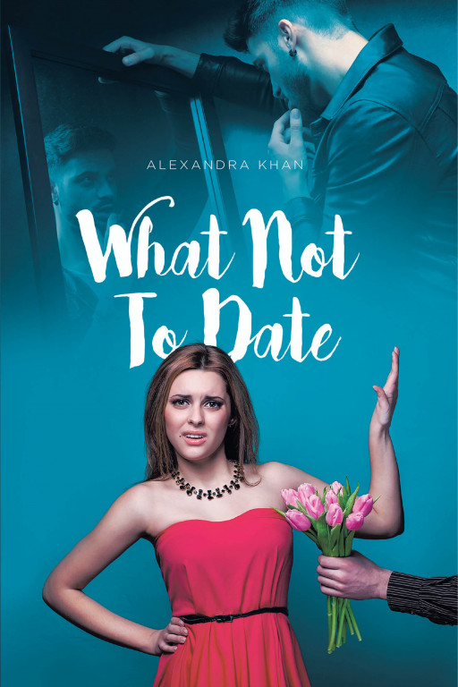 Alexandra Khan's New Book 'What Not to Date' is a Brilliant Dating Manual as One Meets a Variety of People in Life