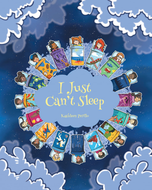 Kathleen Perillo's New Book 'I Just Can't Sleep' is an Adorable Story That Helps Stimulate a Child's Imagination and Creativity