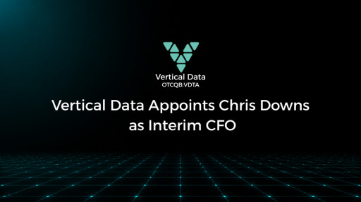 Vertical Data Appoints Chris Downs as Interim Chief Financial Officer