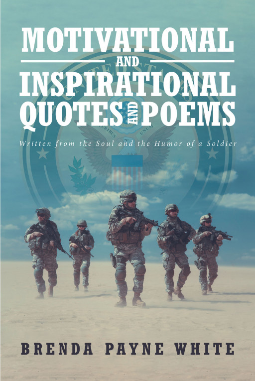 Author Brenda Payne White's New Book 'MOTIVATIONAL and INSPIRATIONAL QUOTES and POEMS' is an Inspiring Collection of Ruminations for Readers to Question the World