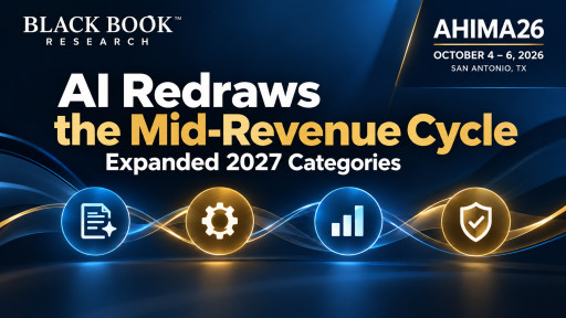 Beyond Coding: Black Book Expands 2027 Mid-Revenue Cycle Categories Ahead of AHIMA26