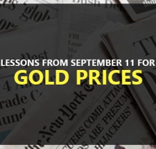 Lessons from September 11 for Gold Prices