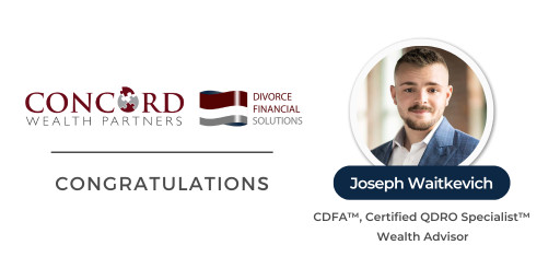 Joseph Waitkevich of Concord Wealth Partners and Divorce Financial Solutions Achieves CDFA™ Designation