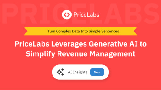 PriceLabs Leverages Generative AI to Make Revenue Management Accessible to Everyone