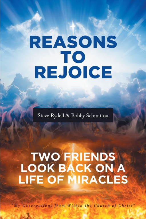 Steve Rydell and Bobby Schmittou's Newly Released 'Reasons to Rejoice' is a Heartfelt Retelling of a Life That Has Been Meaningful and Moving Despite Challenges