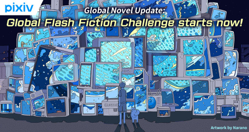 pixiv Novels Announces New Features for Global Writers and Launches the Global Flash Fiction Challenge