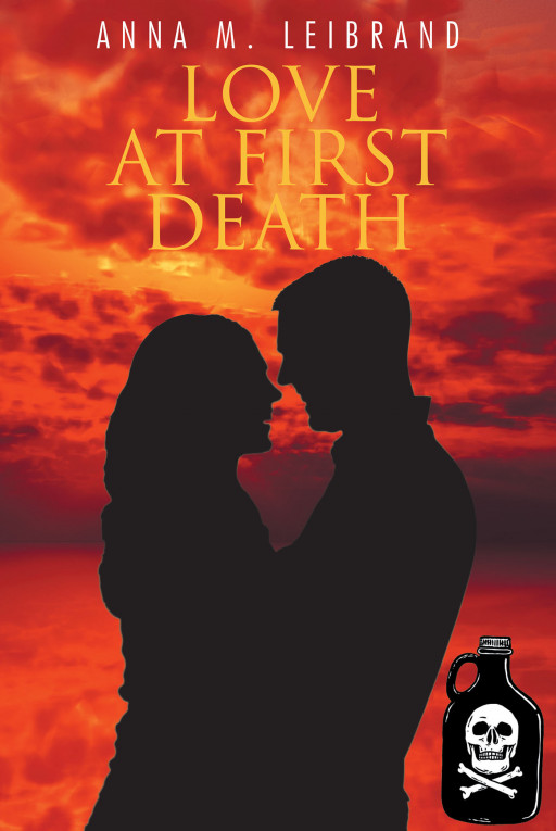 Anna M. Leibrand's New Book 'Love at First Death' is a Thrilling Piece Combining Romance and Crime Fiction That is Not to Be Missed