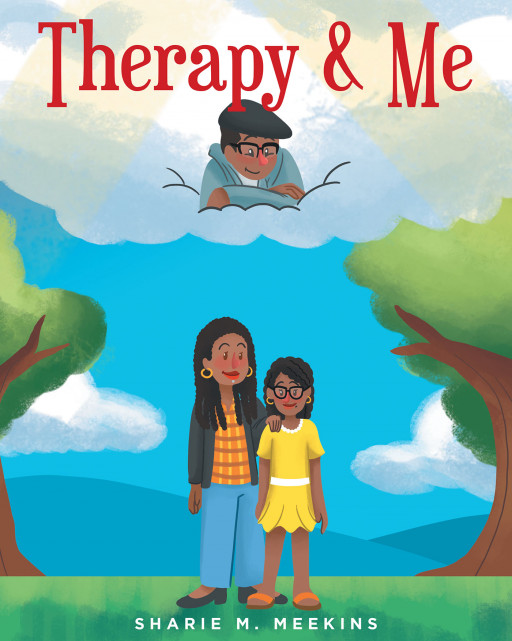 Sharie M. Meekins' New Book 'Therapy and Me' is a Profound Story About Grief and Depression Filling a Child's Heart