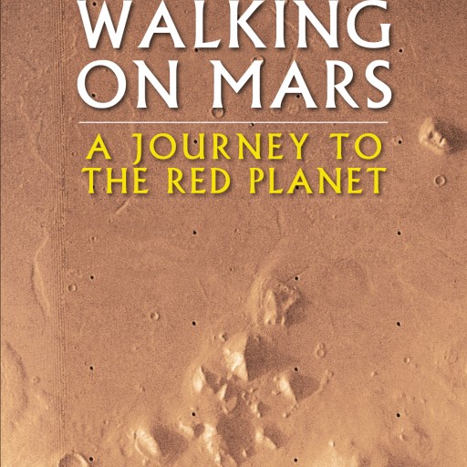 David Gatesbury's New Book "Walking on Mars: A Journey to the Red Planet" is an Epic Tale of a Lost Alien Civilization and the American Team Who Discovers Its Undoing.