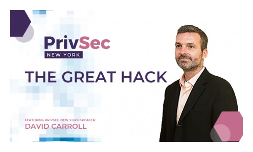 'The Great Hack' Lead, David Carroll, to Speak at PrivSec New York
