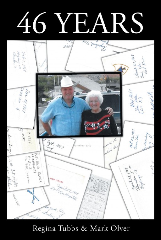 Authors Regina Tubbs and Mark Olver's New Book '46 Years' is a Riveting Story Told Primarily by Letters That Olver Wrote Through His Time in the Vietnam War.