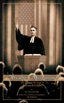Rev. Bernard Gibbs, The Preacher of Morgantown