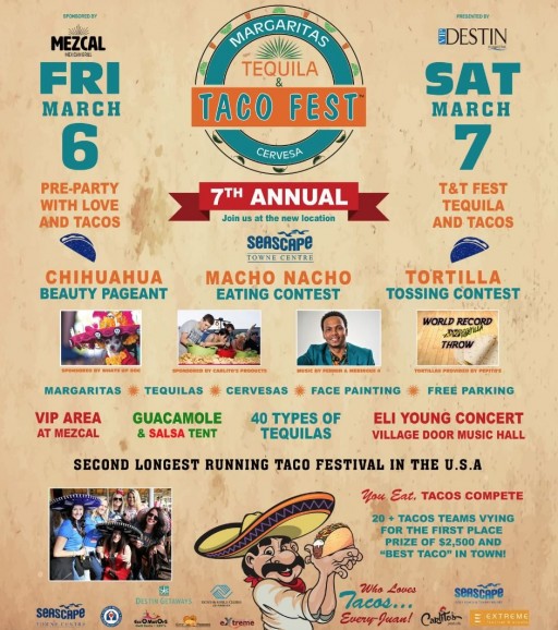 7th Annual Destin Tequila & Taco Fest at Seascape Resort March 6th-8th Featuring 20 Area Restaurants and Chefs Competing  for 'Best Taco on the Emerald Coast'