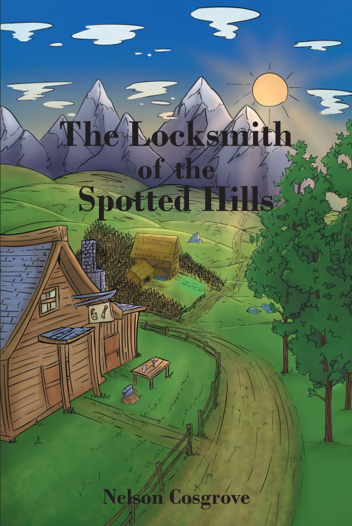 Nelson Cosgrove's New Book 'The Locksmith of the Spotted Hills' is a Lively Fantasy Tale the Follows a Dwarf on an Epic Fight Against Goblins