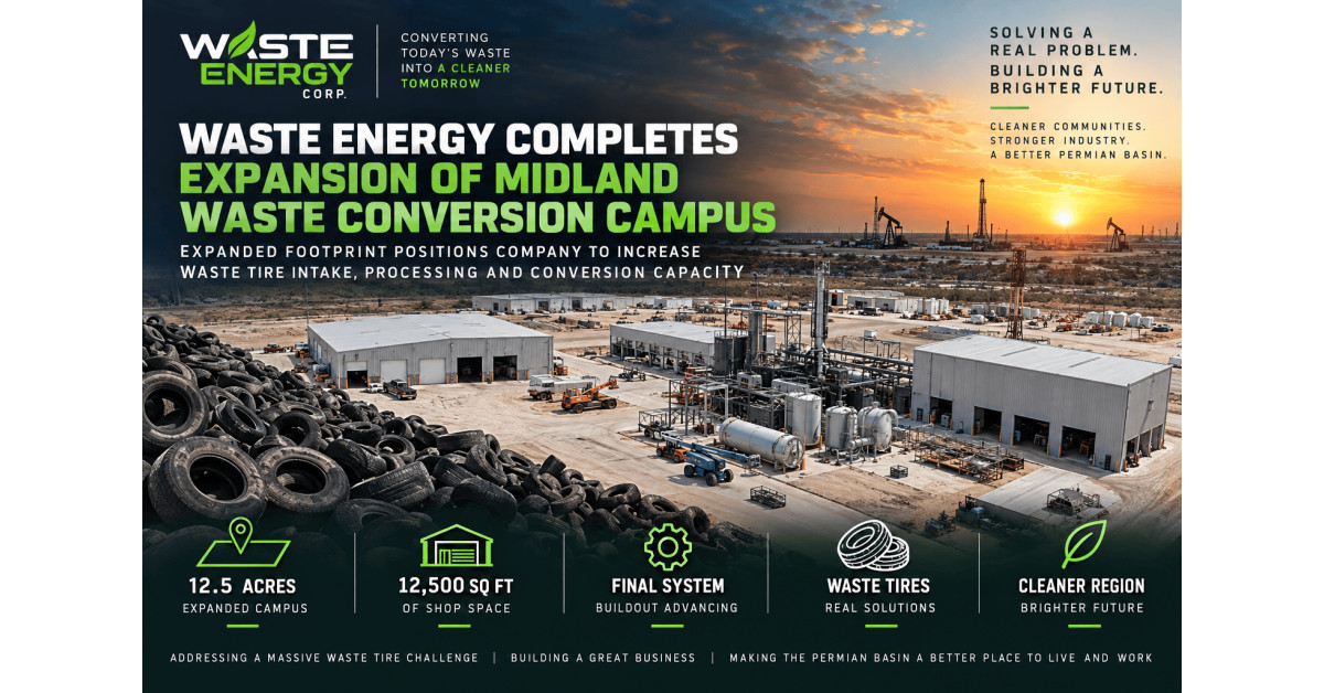 Waste Energy Completes Expansion of Midland Waste Conversion Facility to Approximately 12.5 Acres