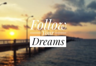 Follow Your Dreams Text Image