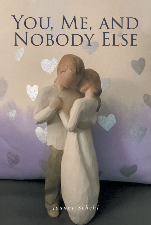 Joanne Schehl's New Book, 'You, Me, and Nobody Else', is an Insightful Novel Depicting the Life of American Families in the Northwoods of Wisconsin