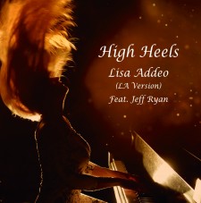 "High Heels (LA version)" by Lisa Addeo, Feat. Jeff Ryan