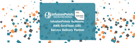 InfusionPoints Achieves AWS GovCloud (US) Service Delivery Partner