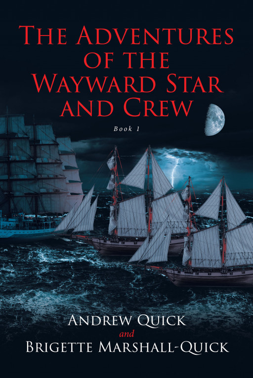 Authors Andrew Quick and Brigette Marshall-Quick's new book 'The Adventures of the Wayward Star and Crew: Book 1' is a vividly imagined nautical sci-fi adventure