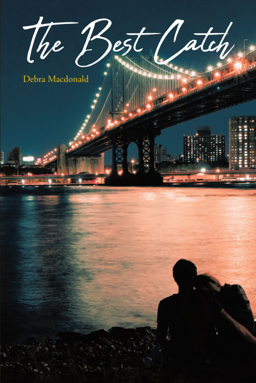 Debra Macdonald's New Book 'The Best Catch' Brings a Captivating Narrative About Moving Forward, Finding Romances, and Falling Deeply in Love