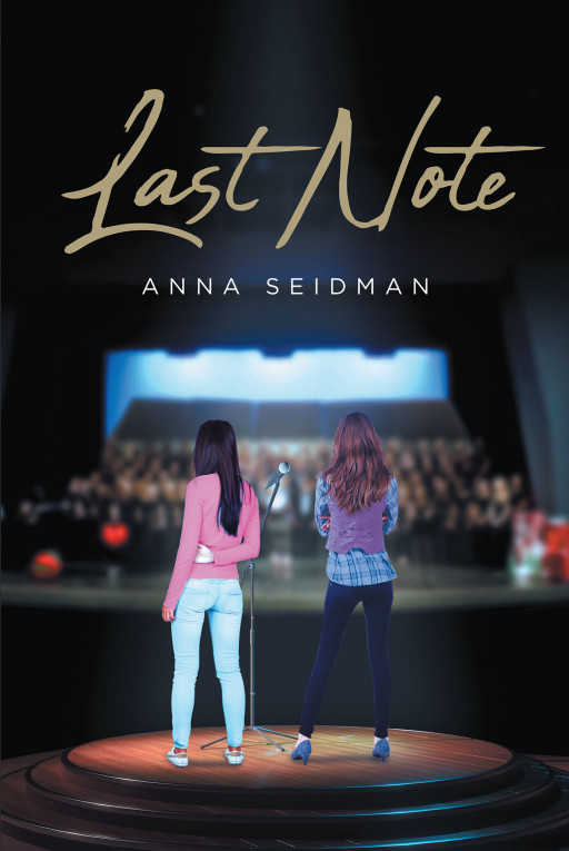 Anna Seidman's New Book, 'Last Note' is an Engrossing Novel About 2 Best Friends Who Faced Consequences of Their Life Decisions and Chose What is Best for Them
