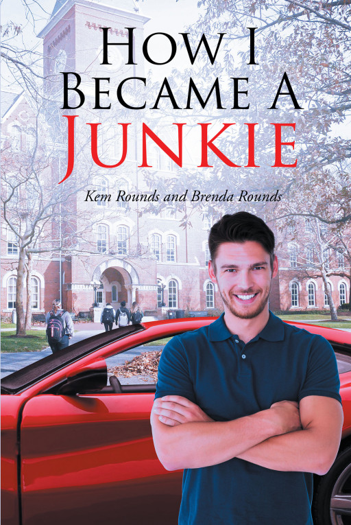 Authors Kem and Brenda Rounds' New Book, 'How I Became a Junkie', Is a College Story About Two Men From Very Different Backgrounds and the Friendship That They Built