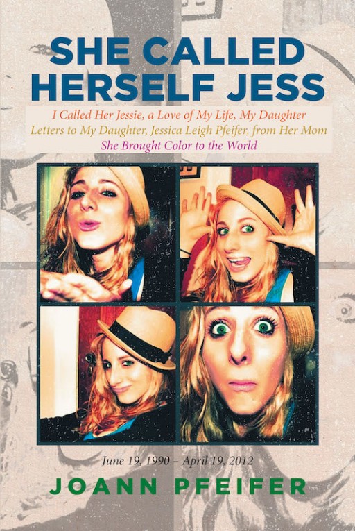 Joann Pfeifer's New Book 'She Called Herself Jess' Holds Heartwarming Letters of a Mother to Her Beloved Daughter