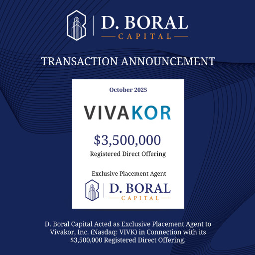D. Boral Capital Acted as Exclusive Placement Agent to Vivakor, Inc. (Nasdaq: VIVK) in Connection with its $3,500,000 Registered Direct Offering