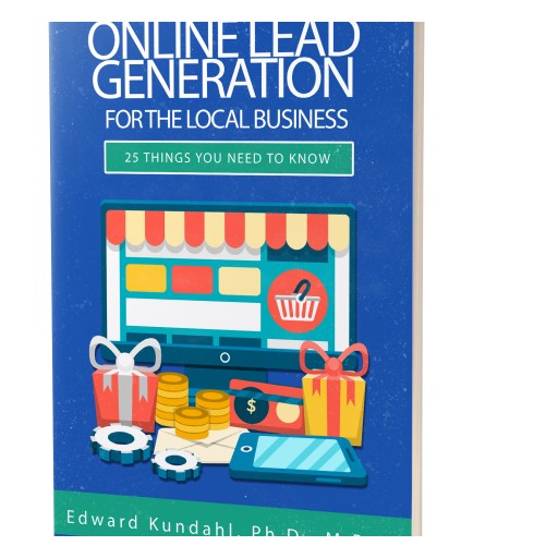 Edward Kundahl's New E-Book is Now Available "Lead Generation for Local Businesses-25 Things You Should Know."
