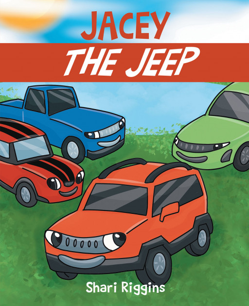 Shari Riggins' New Book, 'Jacey the Jeep', is a Fun Expression of Real Friendship That Shows the Value of Confidence and Self-Love