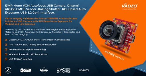 Vadzo Imaging Validates Falcon-1335MRH: Onsemi AR1335 13MP Monochrome VCM Autofocus USB 3.2 Gen1 Camera with ROI Based Auto Exposure for Medical and Life Sciences